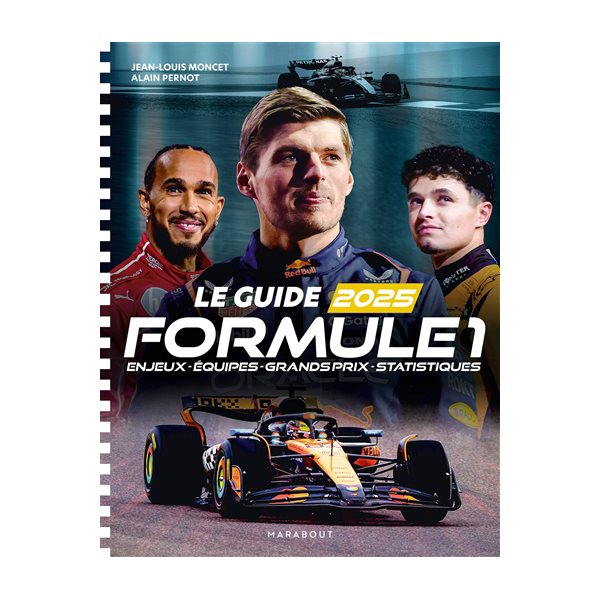 Le guide Formule 1 2025 : enjeux, équipes, Grands Prix, statistiques