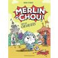 Chez les chevaliers, Tome 1, Merlin et Chou !