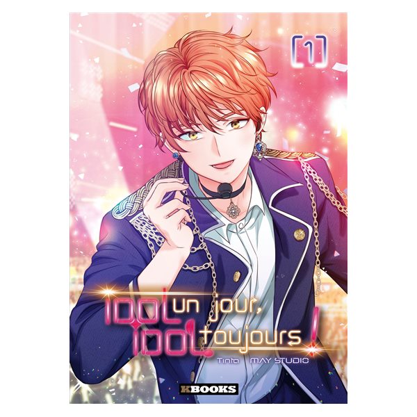 Idol un jour, idol toujours !, Vol. 1