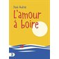 L'amour à boire, Zone J