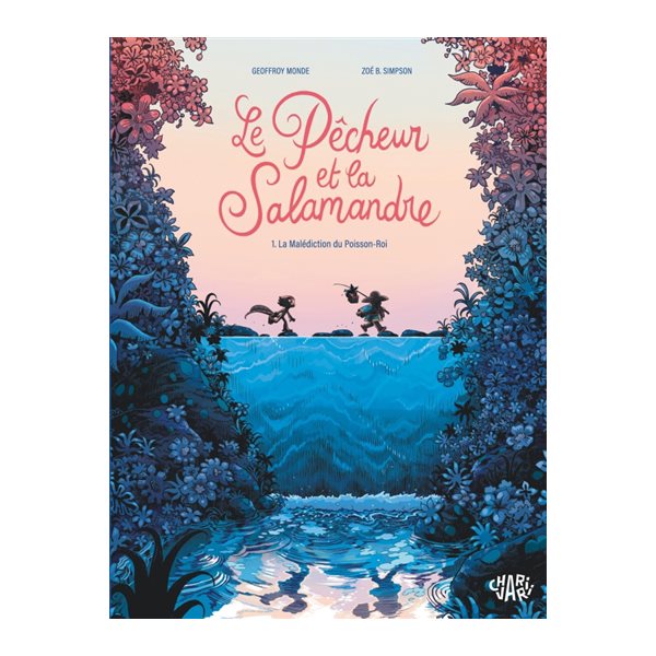 La malédiction du Poisson-Roi, Tome 1, Le pêcheur et la salamandre