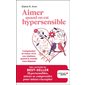 Aimer quand on est hypersensible : comprendre et mieux vivre vos relations quand le monde vous dépasse, Poche