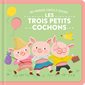 Les trois petits cochons, Mes premiers contes à toucher
