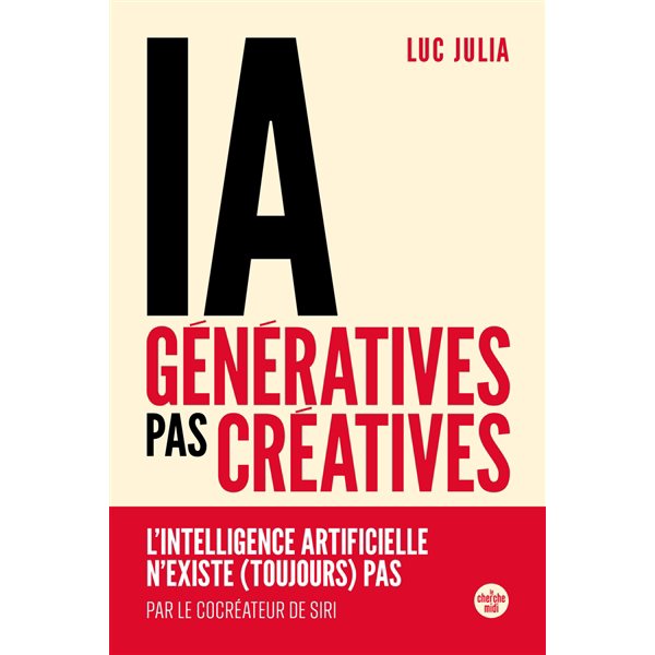 IA génératives, pas créatives : l'intelligence artificielle n'existe (toujours) pas