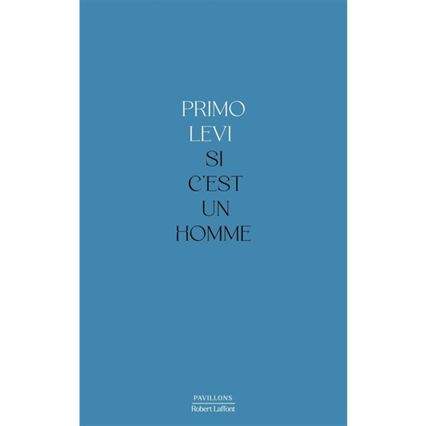 Si c'est un homme, Pavillons