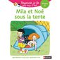 Mila et Noé sous la tente : une histoire à lire tout seul, niveau 3