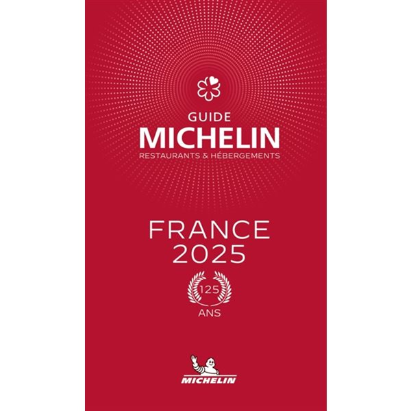 Guide Michelin : restaurants & hébergements : France 2025