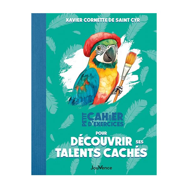 Petit cahier d'exercices pour découvrir ses talents cachés, Petit cahier, sport cérébral du bien-être, 5
