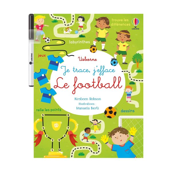 Le football : Je trace, j'efface : Dès 3 ans