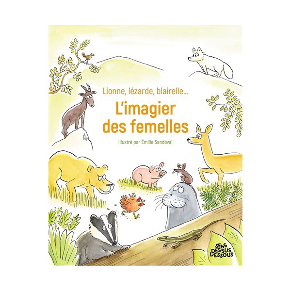 Lionne, lézarde, blairelle... : l'imagier des femelles