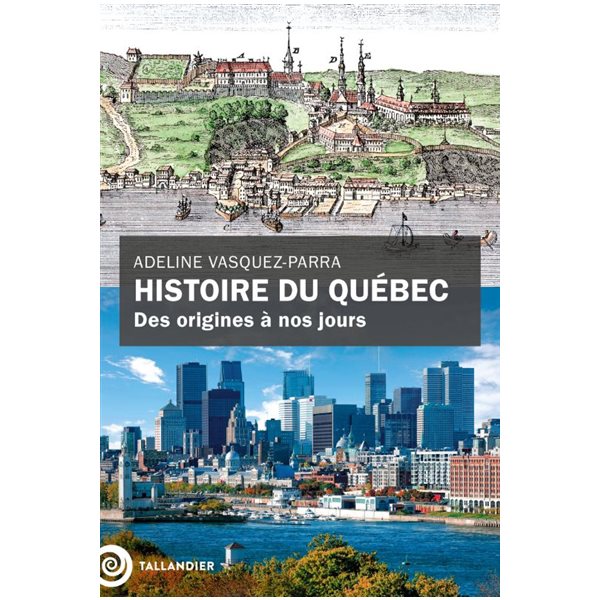 Histoire du Québec : des origines à nos jours