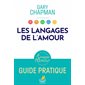 Les 5 langages de l'amour : guide pratique