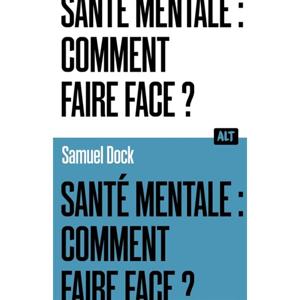Santé mentale : comment faire face ?