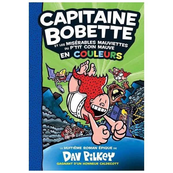 Capitaine Bobette et les misérables mauviettes du p'tit coin mauve : en couleur, Tome 8, Capitaine Bobette