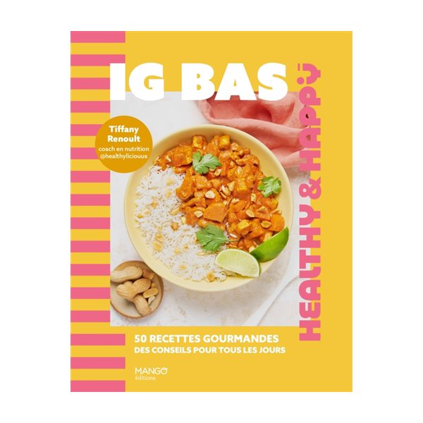 IG bas : 50 recettes gourmandes, des conseils pour tous les jours