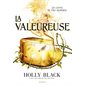 La valeureuse, Tome 2, Un conte de faes moderne