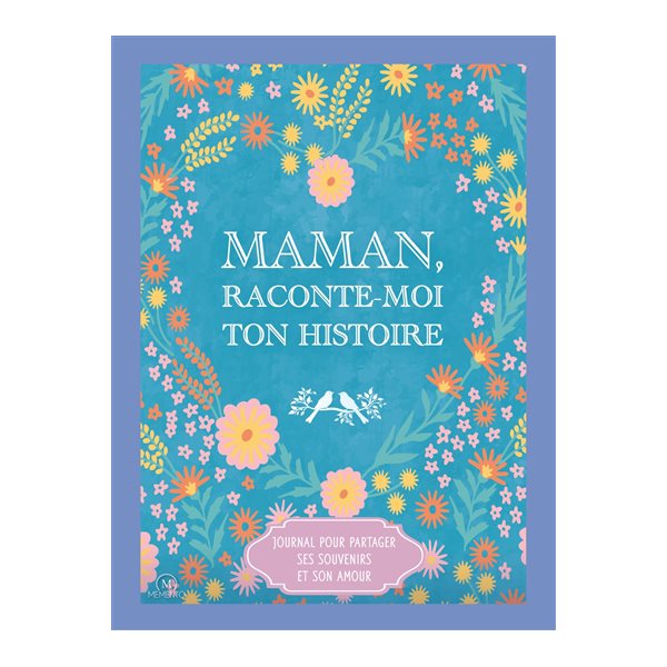 Maman, raconte-moi ton histoire