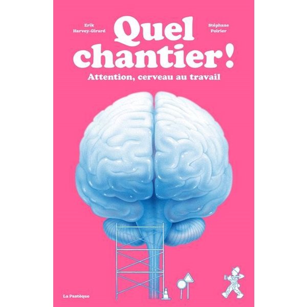 Quel chantier ! : Attention, cerveau au travail
