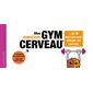 Mes exercices gym cerveau : + de 90 exercices pour stimuler vos neurones