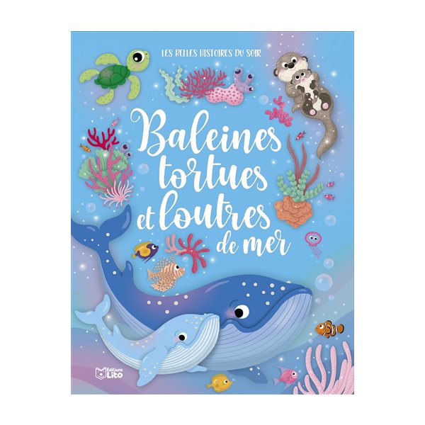 Baleines, tortues et loutres de mer