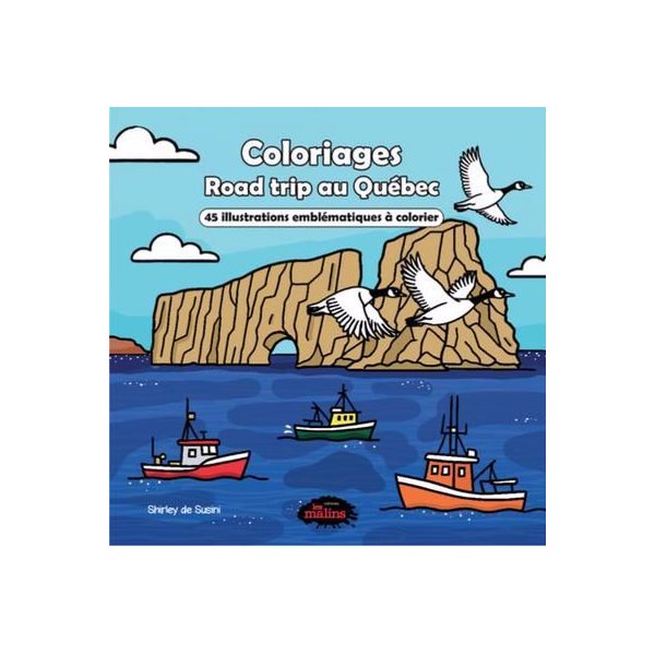 Coloriages - Road trip au Québec : 45 illustrations emblématiques à colorier
