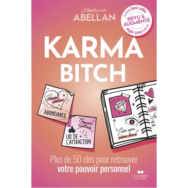 Karma bitch : plus de 50 clés pour retrouver votre pouvoir personnel