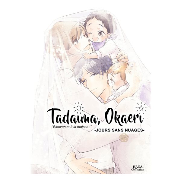 Jours sans nuages, Tadaima, Okaeri, 5