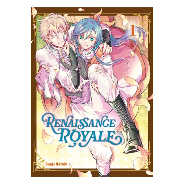 Renaissance royale, Vol. 1