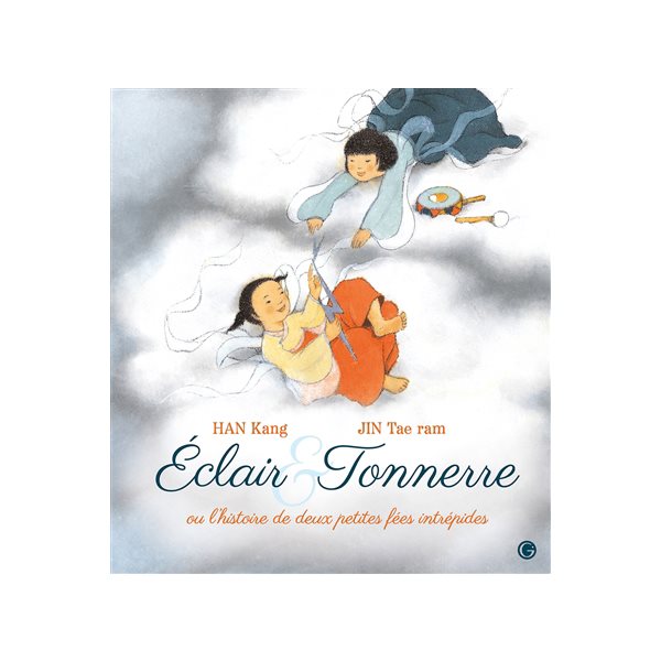 Eclair & Tonnerre ou L'histoire de deux petites fées intrépides