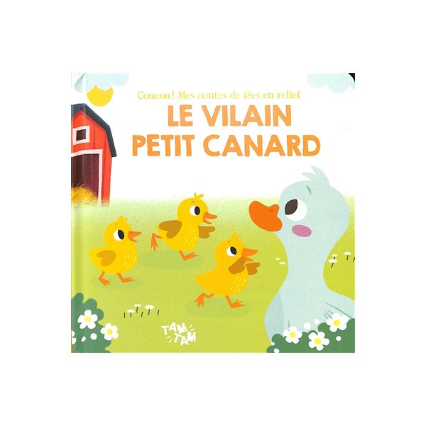 Le vilain petit canard, Coucou ! Mes contes de fées en relief