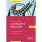 Les troubles bipolaires : savoir pour guérir
