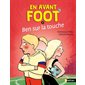 Ben sur la touche, Tome 4, En avant foot !