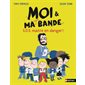 SOS maître en danger !, Moi & ma super bande