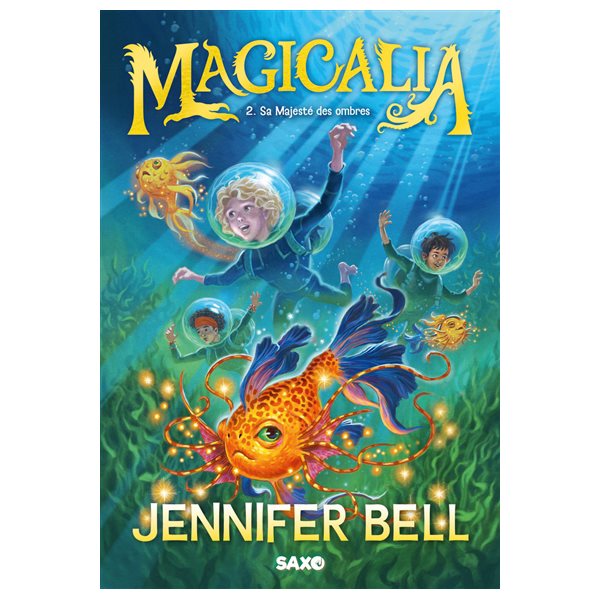 Sa majesté des ombres, Tome 2, Magicalia
