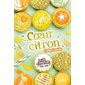 Coeur citron, Tome 10, Les filles au chocolat