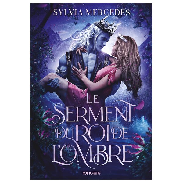 Le serment du roi de l'ombre, Tome 2, La promise du roi de l'ombre