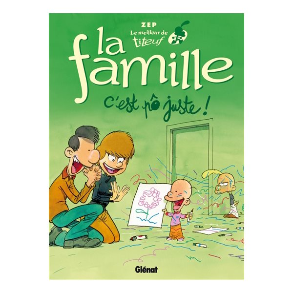 La famille : c'est pô juste !, Tome 4, Le meilleur de Titeuf