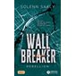 Rebellion, Wall breaker, 2