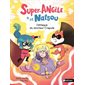 L'attaque du docteur Crapule, Super Angèle et Natsou
