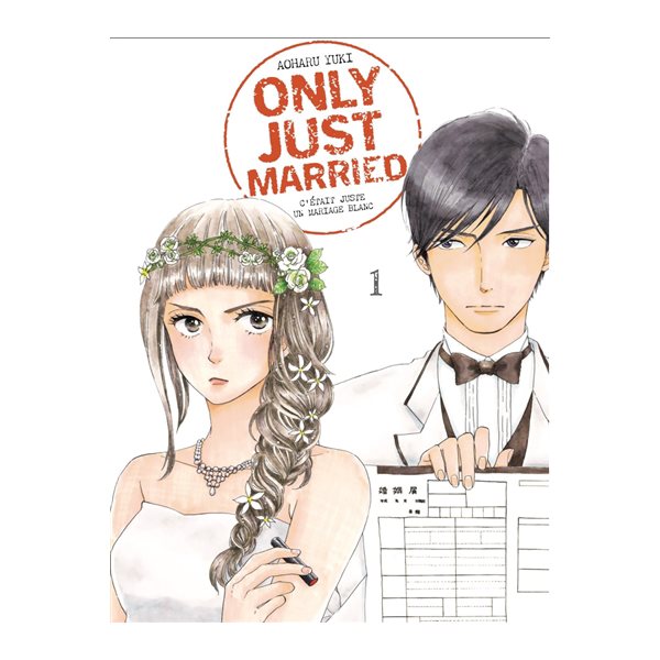 Only just married : c'était juste un mariage blanc, Vol. 1