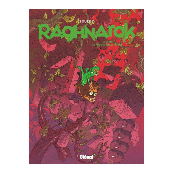 In girum imus nocte, Tome 3, Raghnarok : intégrale