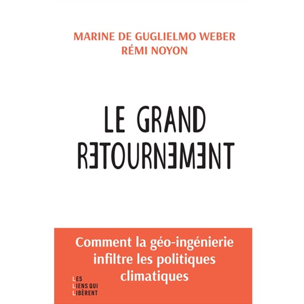 Le grand retournement : comment la géo-ingénierie infiltre les politiques climatiques