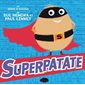 Superpatate, Tome 1