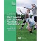 Tout savoir sur les habiletés motrices fondamentales chez les enfants et les adolescents
