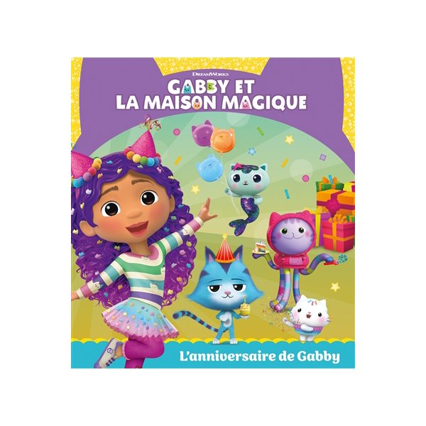 L'anniversaire de Gabby, Gabby et la maison magique