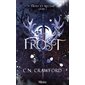 Frost, Frost et Nectar, 1