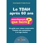 Le TDAH après 60 ans : un guide pour mieux comprendre l'impact des symptômes à un âge avancé