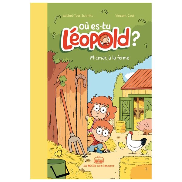 Micmac à la ferme, Tome 3, Où es-tu Léopold ?