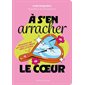 À s’en arracher le cœur : Réflexions sur les filles et l’amour dans la fiction