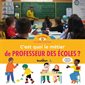 C'est quoi le métier de professeur des écoles ?, Mon premier exploradoc. Des métiers